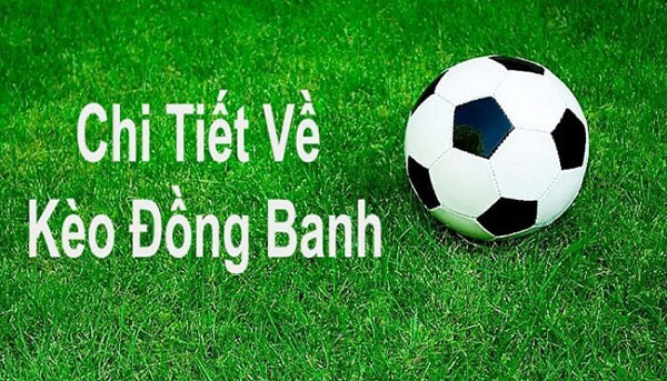  Cách chơi kèo đồng banh hiệu quả nhất