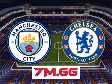 Soi kèo nhà cái, tỷ lệ kèo bóng đá: Manchester City vs Chelsea – 23h30 – 08/01/2023