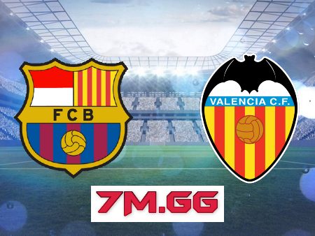 Soi kèo nhà cái, tỷ lệ kèo bóng đá: Barcelona vs Valencia – 22h15 – 05/03/2023