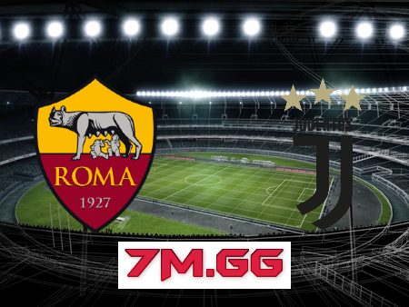 Soi kèo nhà cái, tỷ lệ kèo bóng đá: AS Roma vs Juventus – 02h45 – 06/03/2023