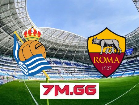 Soi kèo nhà cái, tỷ lệ kèo bóng đá: Real Sociedad vs AS Roma – 03h00 – 17/03/2023